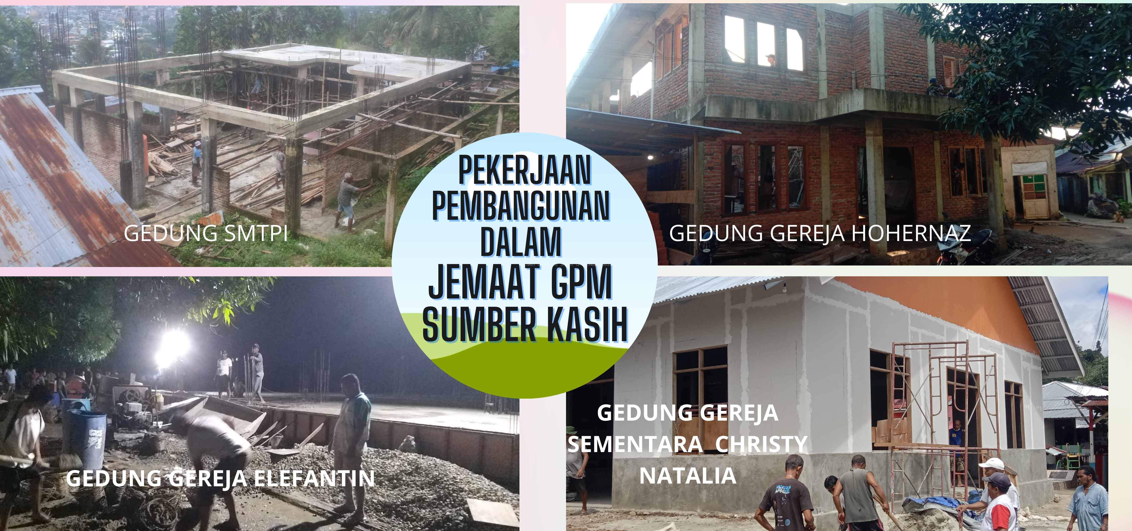 PEKERJAAN PEMBANGUNAN FISIK JEMAAT GPM SUMBER KASIH